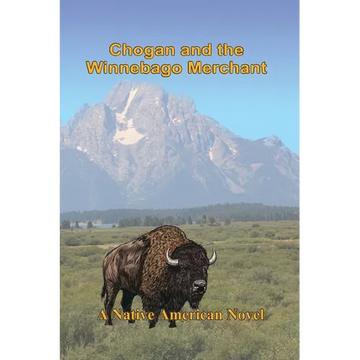 Chogan and the Winnebago Merchant - Paperback