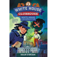White House Undercover (White House Clubhouse Series) - Paperback