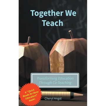 Together We Teach - Transforming Education Through Co-Teaching - Paperback