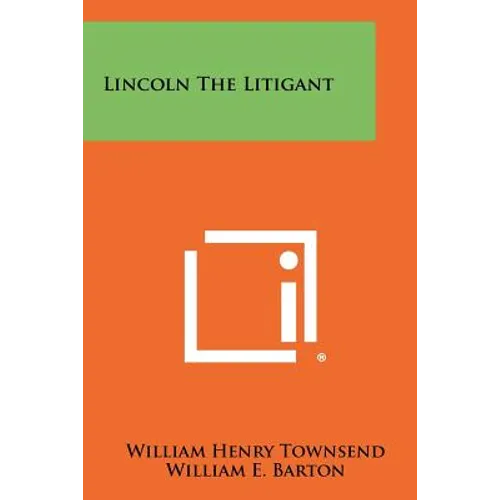 Lincoln The Litigant