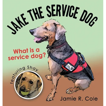 Jake the Service Dog: What Is a Service Dog? - Hardcover