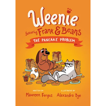 The Pancake Problem (Weenie Featuring Frank and Beans Book #2) - Hardcover