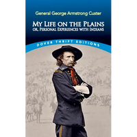 My Life on the Plains: Or, Personal Experiences with Indians - Paperback