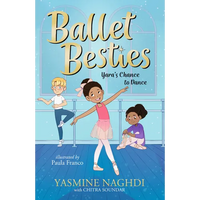 Ballet Besties: Yara's Chance to Dance - Paperback