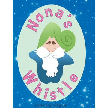 Nona's Whistle - Hardcover