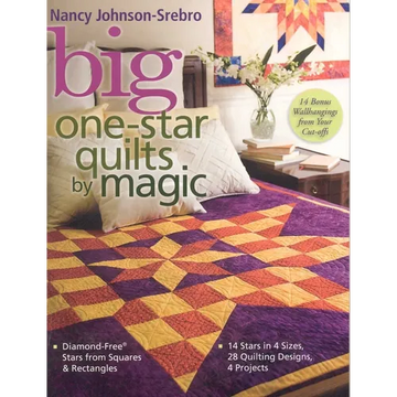 Big One-Star Quilts by Magic: - Diamond-Free(r) Stars from Squares & Rectangles - 14 Stars in 4 Sizes, 28 Quilting Designs, 4 Projects - Paperback