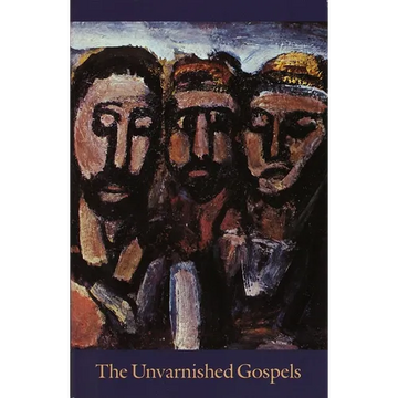 The Unvarnished Gospels - Paperback