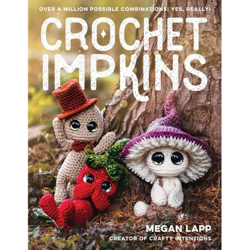 Crochet Impkins: Over a Million Possible Combinations! Yes, Really! - Paperback