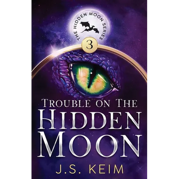 Trouble on The Hidden Moon: An Unexpected Adventure in Outer Space - Paperback