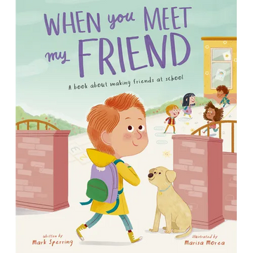 When You Meet My Friend: A Book about Making Friends at School - Hardcover