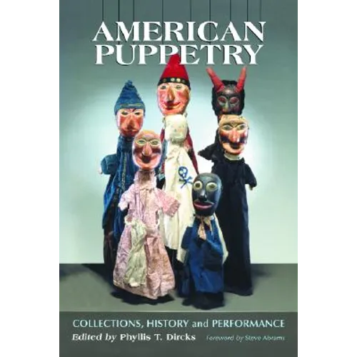 American Puppetry: Collections, History and Performance