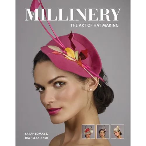 Millinery: The Art of Hat-Making