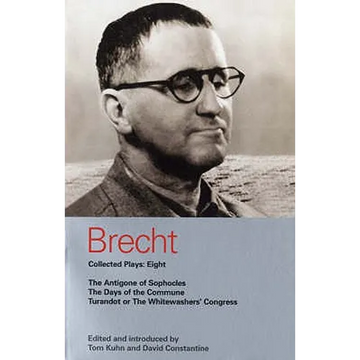 Brecht Plays 8: The Antigone of Sophocles; The Days of the Commune; Turandot or the Whitewasher's Congress - Paperback