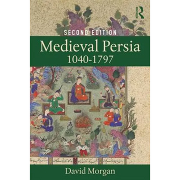 Medieval Persia 1040-1797 - Paperback