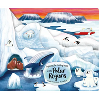 Exploring the Exciting World of the Polar Regions - Hardcover