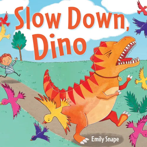Slow Down, Dino