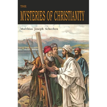 The Mysteries of Christianity - Paperback