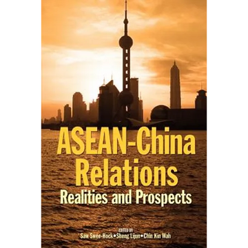 ASEAN-China Relations: Realities and Prospects - Paperback