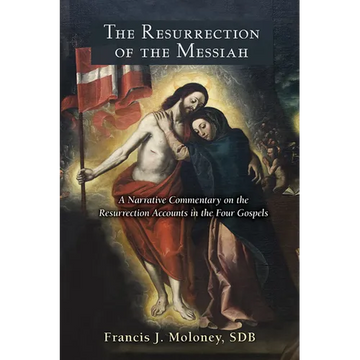Resurrection of the Messiah: A Narrative Commentary on the Resurrection Accounts in the Four Gospels - Paperback