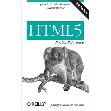 HTML5 Pocket Reference: Quick, Comprehensive, Indispensable - Paperback