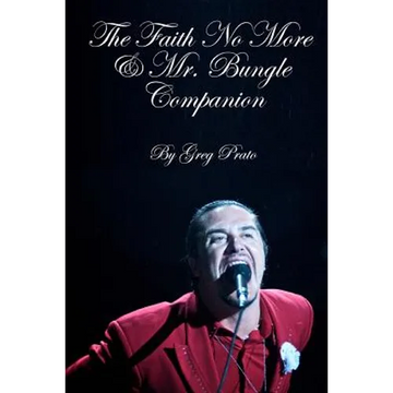 The Faith No More & Mr. Bungle Companion - Paperback