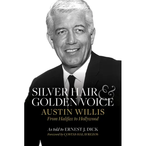 Silver Hair and Golden Voice: Austin Willis, from Halifax to Hollywood
