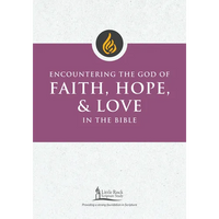 Encountering the God of Faith, Hope, and Love in the Bible - Paperback
