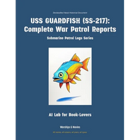 USS Guardfish (Ss-217): Complete War Patrol Reports - Paperback