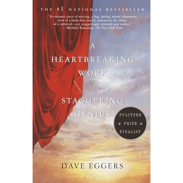 A Heartbreaking Work of Staggering Genius: Pulitzer Prize Finalist - Paperback