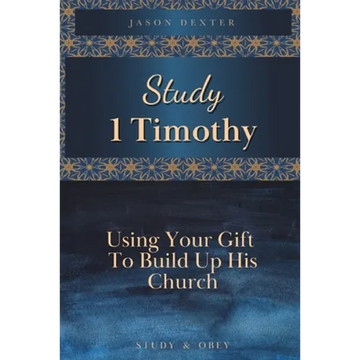 Study 1 Timothy - Using Your Gift To Build Up His Church - Paperback
