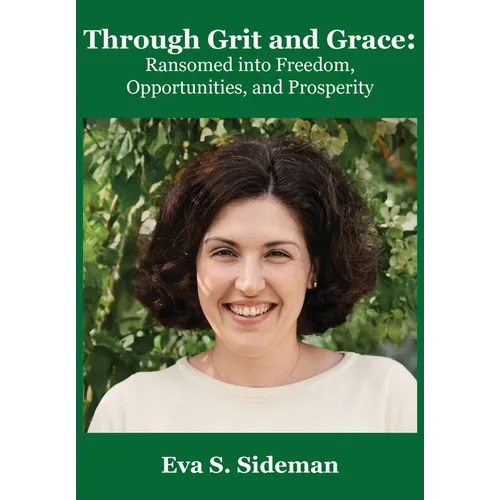 Through Grit and Grace: Ransomed Into Freedom, Opportunities, and Prosperity