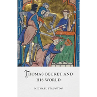 Thomas Becket and His World - Hardcover