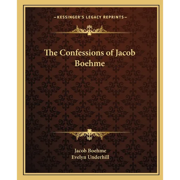 The Confessions of Jacob Boehme - Paperback