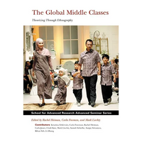 Global Middle Classes: Theorizing Through Ethnography - Paperback