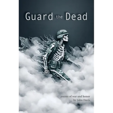 Guard the Dead: Poems of War and Honor - Paperback