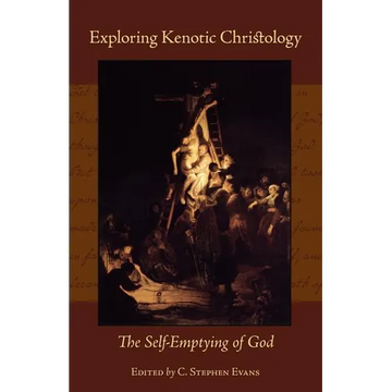 Exploring Kenotic Christology: The Self-Emptying of God - Paperback