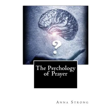 The Psychology of Prayer - Paperback