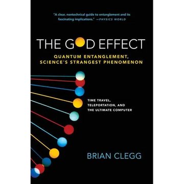 The God Effect: Quantum Entanglement, Science's Strangest Phenomenon - Paperback