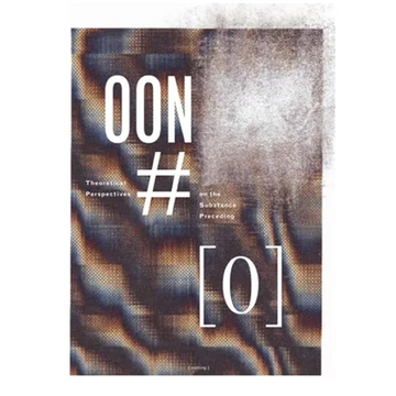 theoretical perspectives on the substance preceding [nothing].: [out of nothing] #0 - Paperback