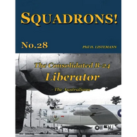 The Consolidated B-24 Liberator: The Australians - Paperback
