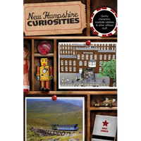 New Hampshire Curiosities: Quirky Characters, Roadside Oddities & Other Offbeat Stuff - Paperback