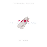 Nbbc, Mark: A Commentary in the Wesleyan Tradition - Paperback