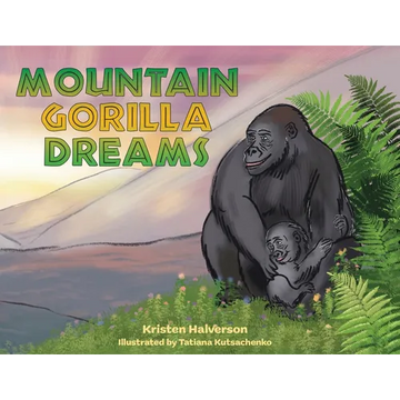 Mountain Gorilla Dreams - Paperback