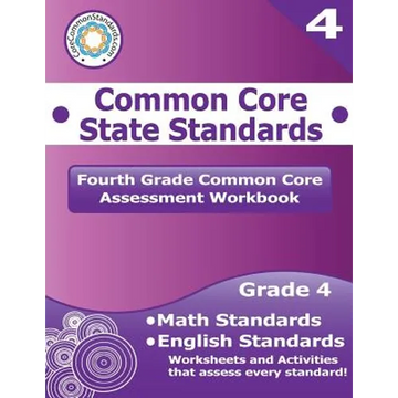 Fourth Grade Common Core Assessment Workbook: Common Core State Standards - Paperback