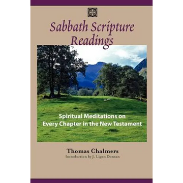 Sabbath Scripture Readings: Meditations on Every Chapter of the New Testament - Paperback