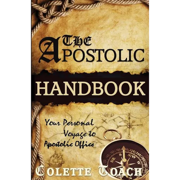The Apostolic Handbook: Your Personal Voyage to Apostolic Office - Paperback
