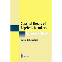 Classical Theory of Algebraic Numbers - Paperback