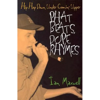 Phat Beats, Dope Rhymes - Paperback
