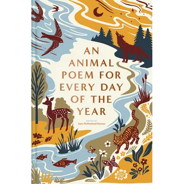 An Animal Poem for Every Day of the Year - Hardcover