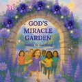 God's Miracle Garden